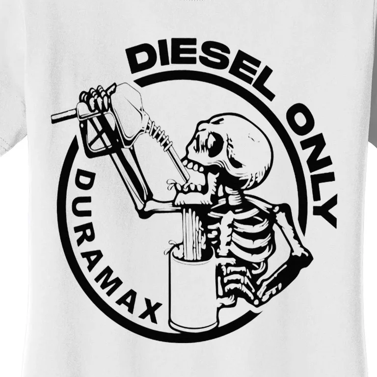 Diesel Only Duramax Lifted Truck Power Stroke Diesel Can Women's T-Shirt