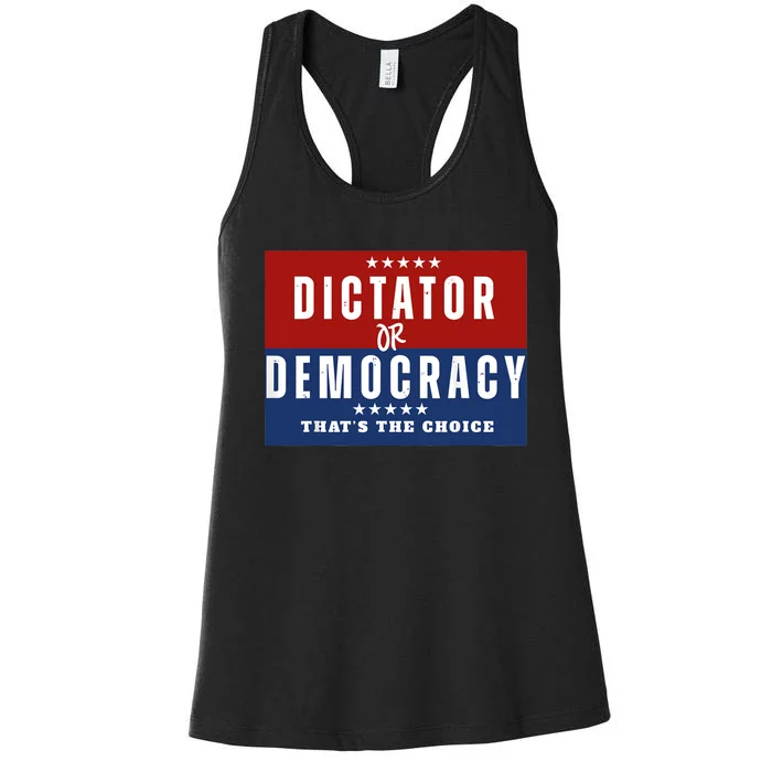 Dictator Or Democracy ThatS The Choice Women's Racerback Tank