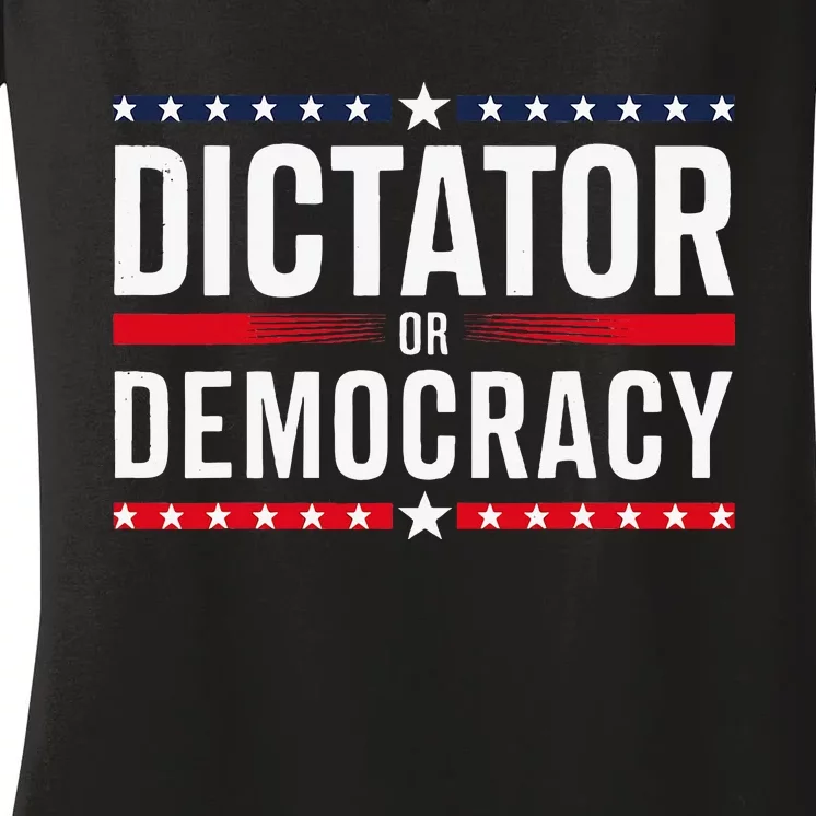 Dictator Or Democracy Women's V-Neck T-Shirt