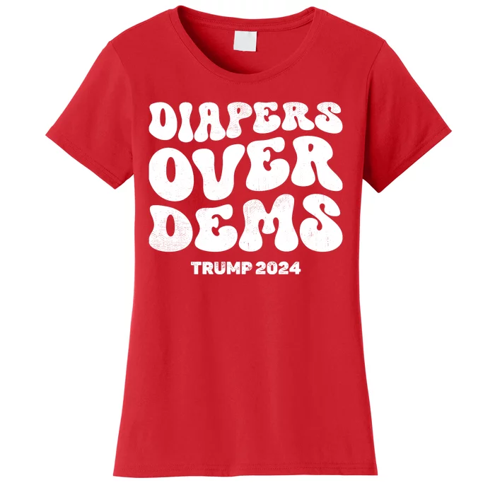 Diapers Over Dems Trump 2024 Funny Sarcastic Women's T-Shirt