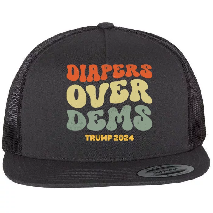 Diapers Over Dems Trump 2024 Flat Bill Trucker Hat