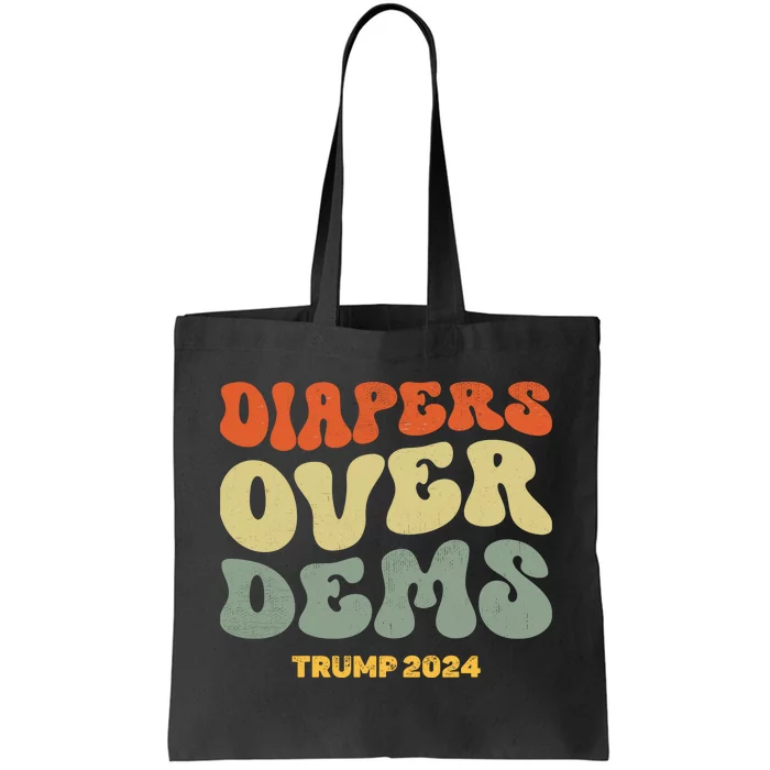 Diapers Over Dems Trump 2024 Tote Bag