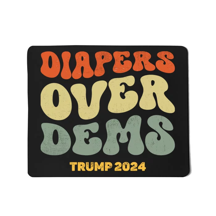 Diapers Over Dems Trump 2024 Mousepad