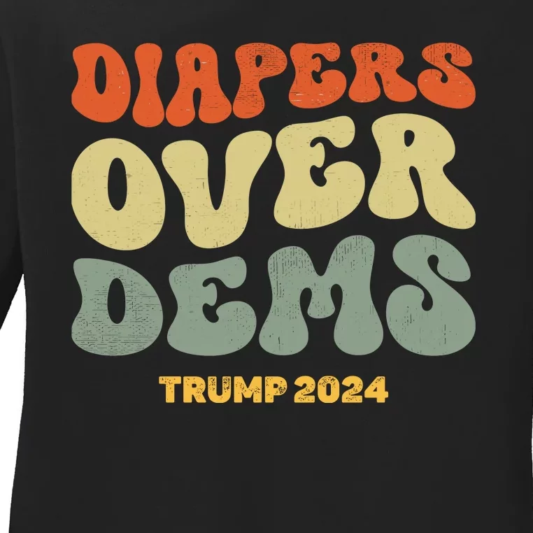 Diapers Over Dems Trump 2024 Ladies Long Sleeve Shirt