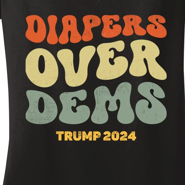 Diapers Over Dems Trump 2024 Women's V-Neck T-Shirt