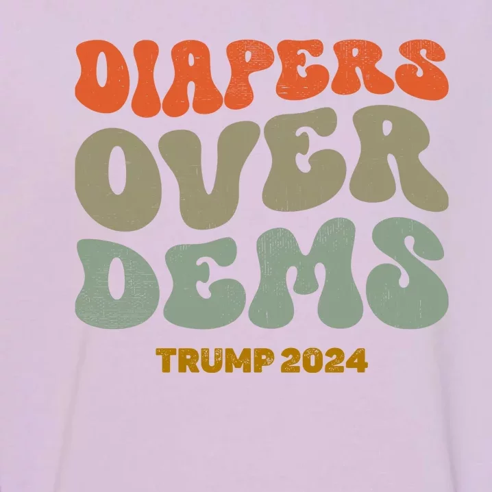 Diapers Over Dems Trump 2024 Garment-Dyed Sweatshirt