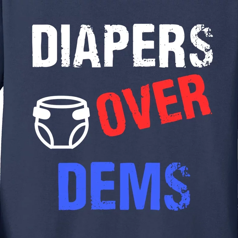 Diapers Over Dems Kids Long Sleeve Shirt