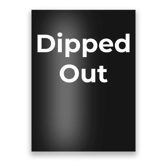 Dipped Out Poster