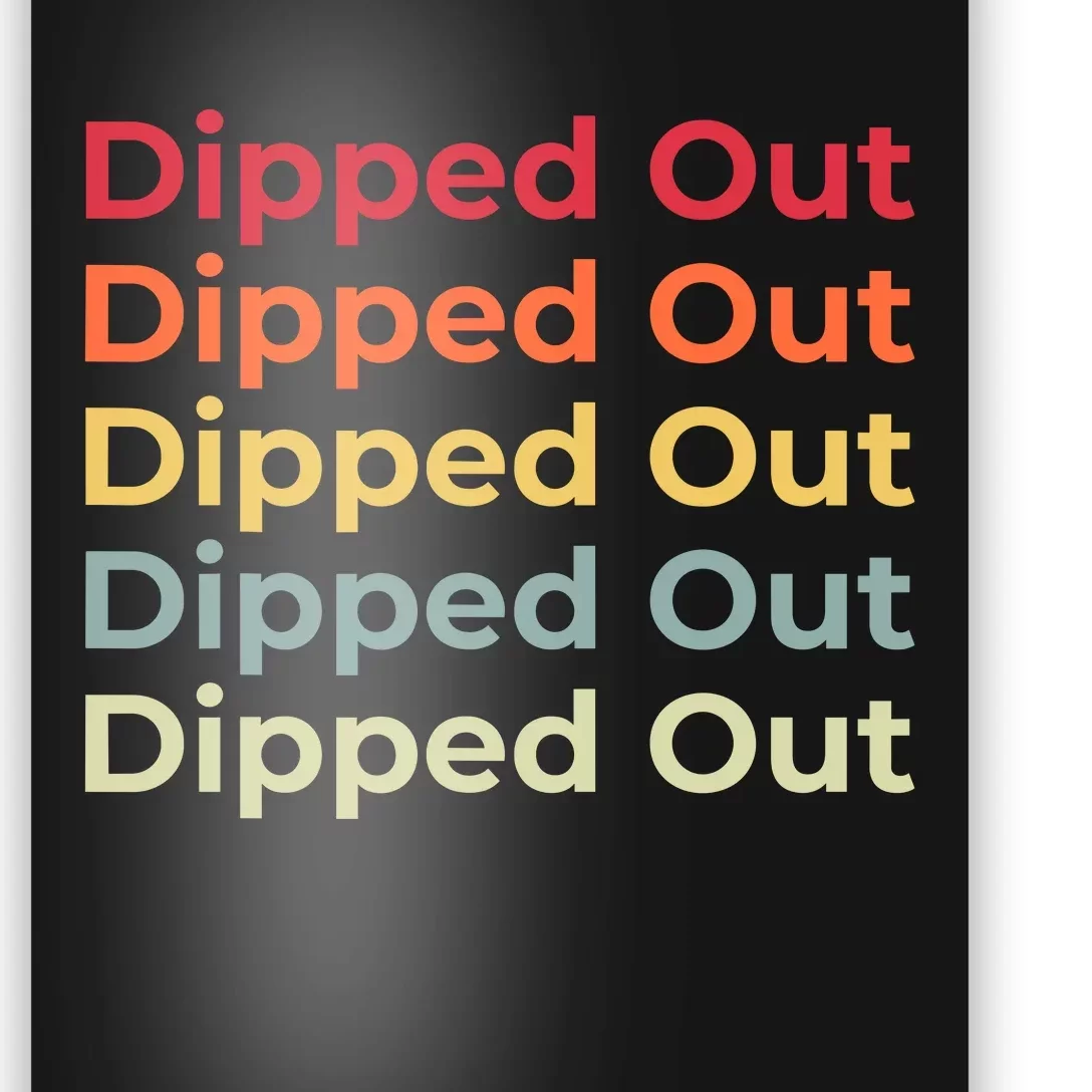 Dipped Out Poster