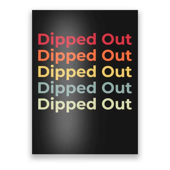 Dipped Out Poster