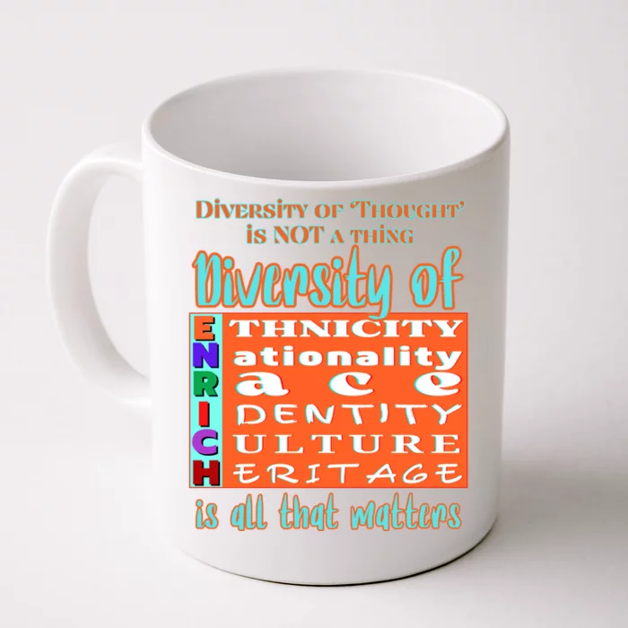 Diversity Of Enrich Antiracism Inclusion Dei Culture Gift Front & Back Coffee Mug