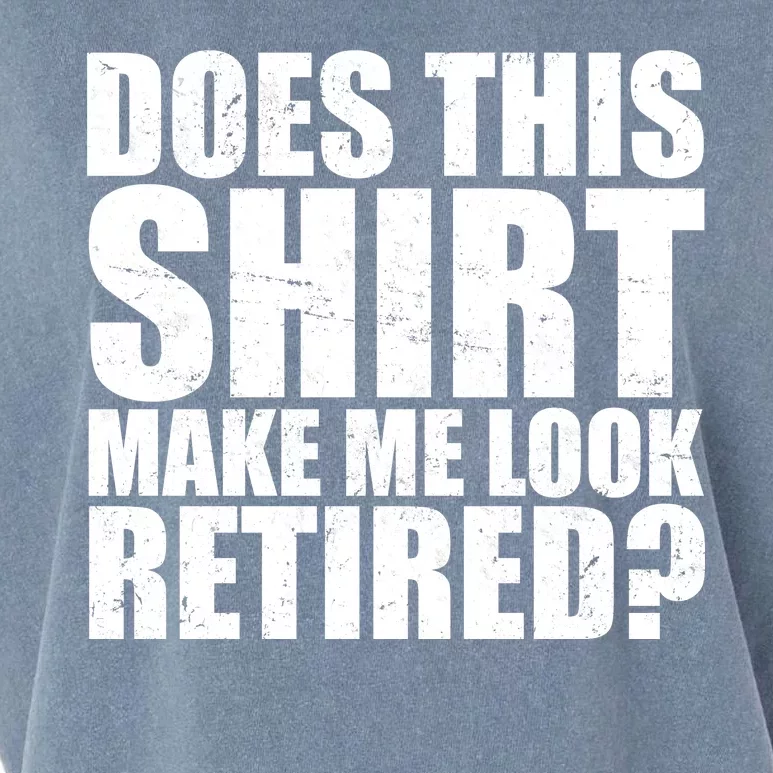 Does This Shirt Make Me Look Retired? Garment-Dyed Women's Muscle Tee