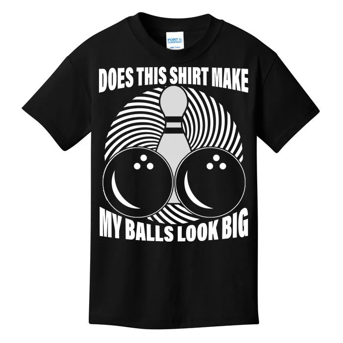 Does This Shirt Make My Balls Look Big Funny Bowling Kids T-Shirt