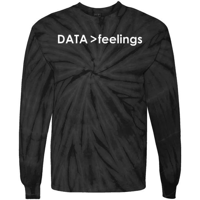 Data Over Feelings Tie-Dye Long Sleeve Shirt