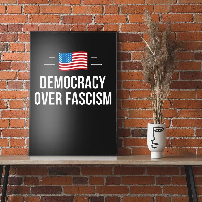 Democracy Over Fascism Poster