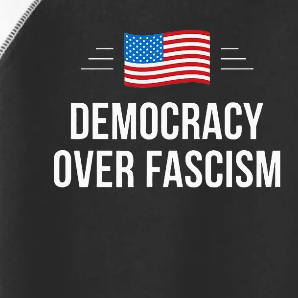 Democracy Over Fascism Toddler Fine Jersey T-Shirt