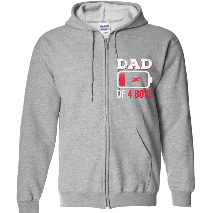 Dad Of Four Fathers Days Daddy Of 4 Sons Father Full Zip Hoodie