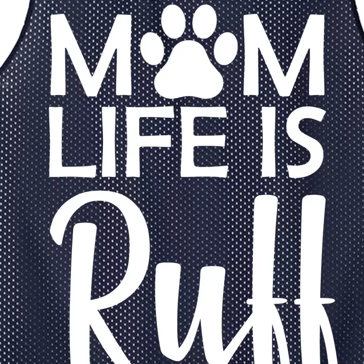 Dog Mom Life Is Ruff Mesh Reversible Basketball Jersey Tank