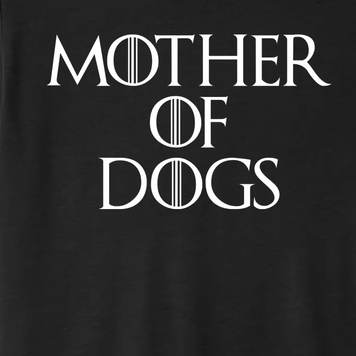 Dog Mom Mother Of Dogs ChromaSoft Performance T-Shirt