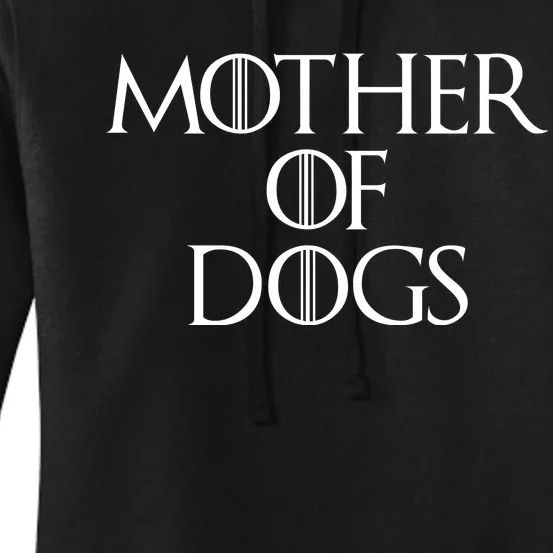 Dog Mom Mother Of Dogs Women's Pullover Hoodie