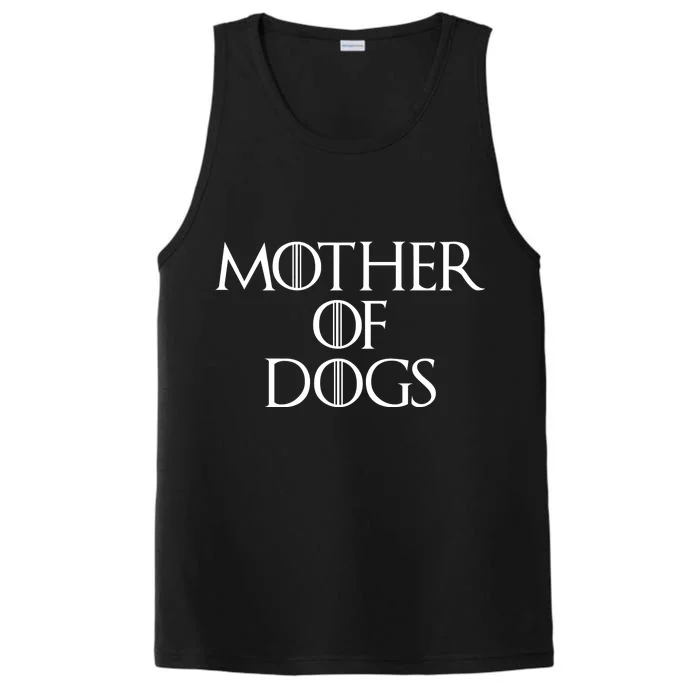 Dog Mom Mother Of Dogs Performance Tank