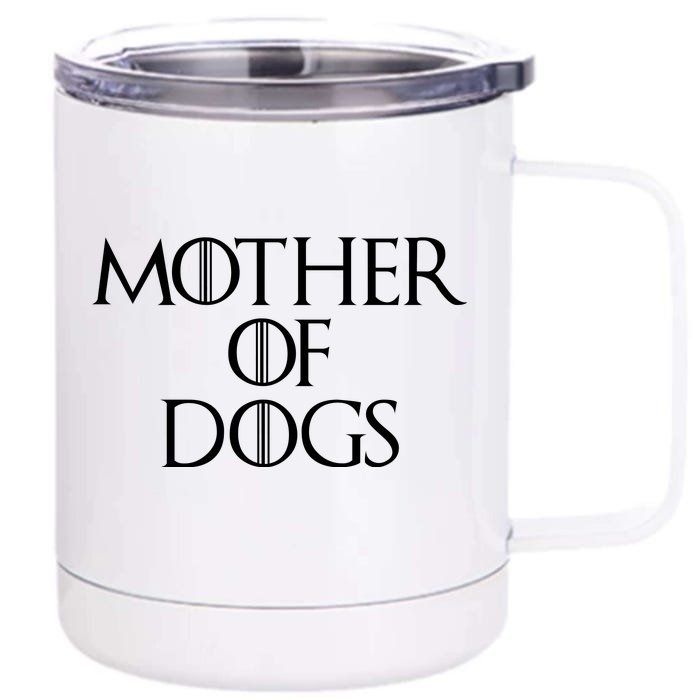 Dog Mom Mother Of Dogs Front & Back 12oz Stainless Steel Tumbler Cup