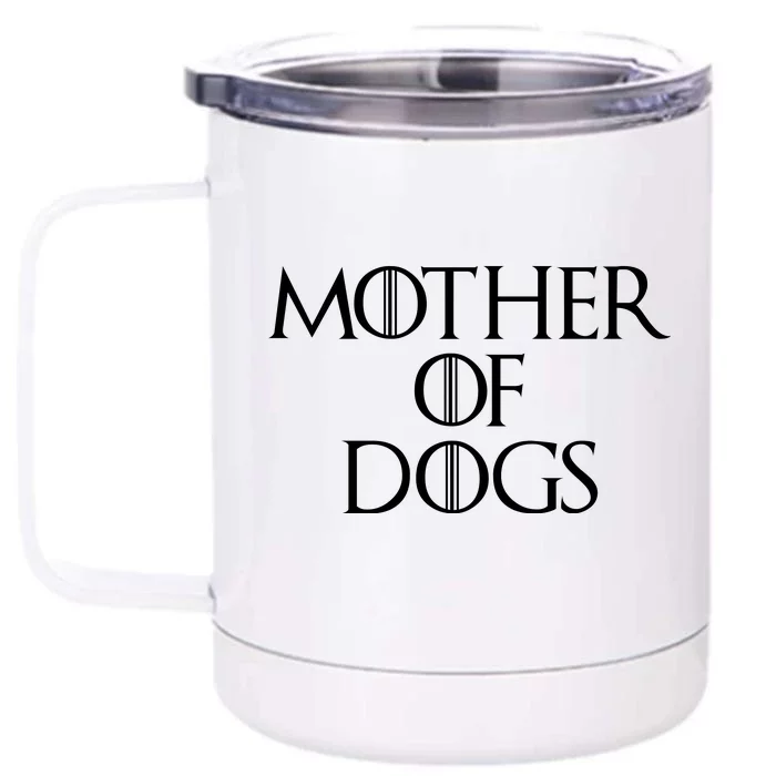 Dog Mom Mother Of Dogs Front & Back 12oz Stainless Steel Tumbler Cup