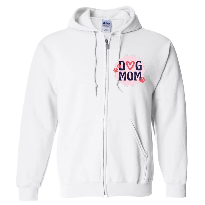 Dog Mom Paw Full Zip Hoodie