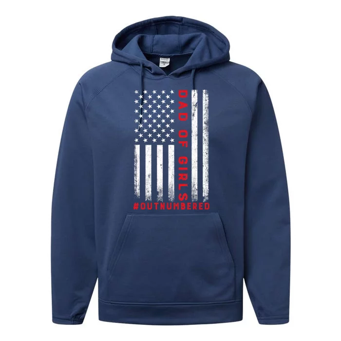 Dad Of Girl Outnumbered Vintage American Flag 4th Of July Performance Fleece Hoodie