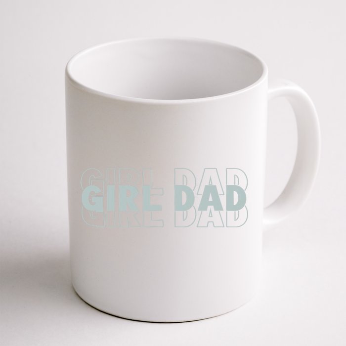 Dad Of Girl Dad Funny Fathers Day Front & Back Coffee Mug