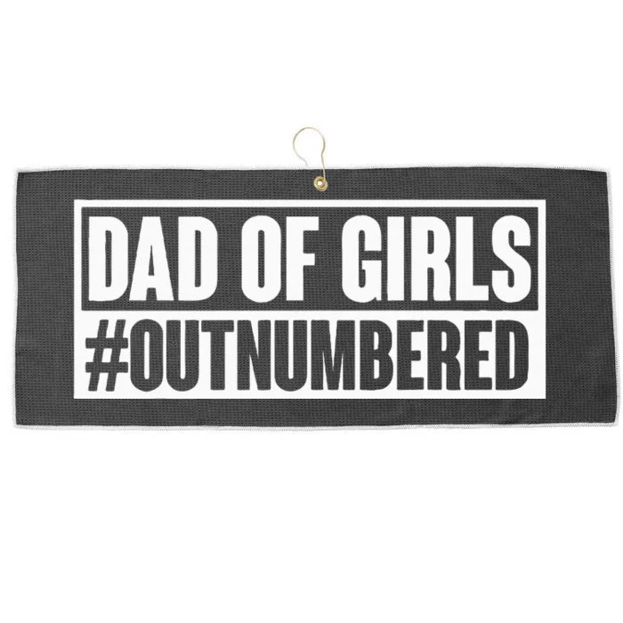 Dad of girl outnumbered Hashtag Funny Girl Dads Dad Memes Large Microfiber Waffle Golf Towel