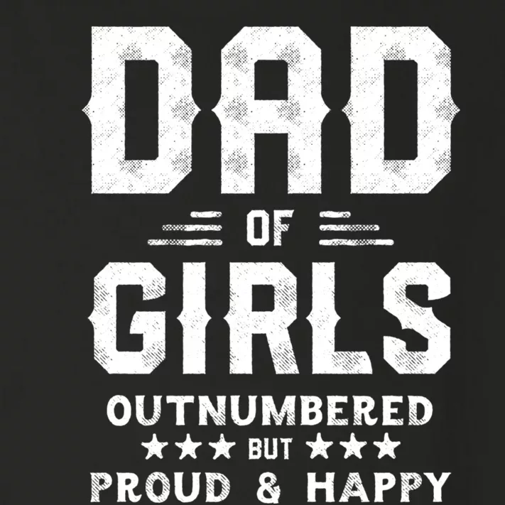 Dad Of Girl Outnumbered But Proud Father Toddler Long Sleeve Shirt