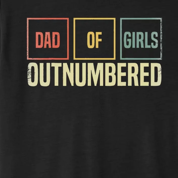 Dad Of Girl Outnumbered Father Day ChromaSoft Performance T-Shirt