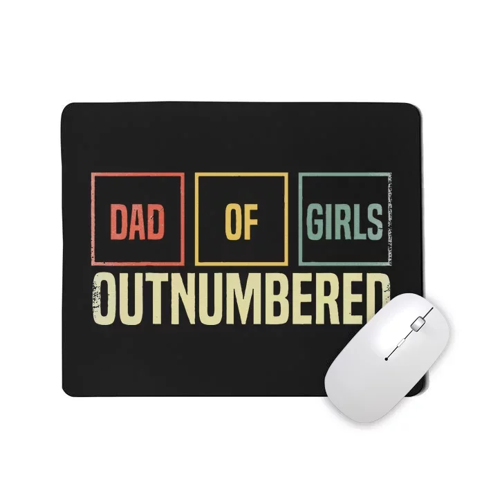 Dad Of Girl Outnumbered Father Day Mousepad