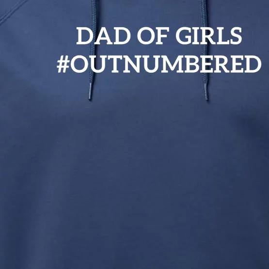 Dad Of Girl Outnumbered Funny Performance Fleece Hoodie