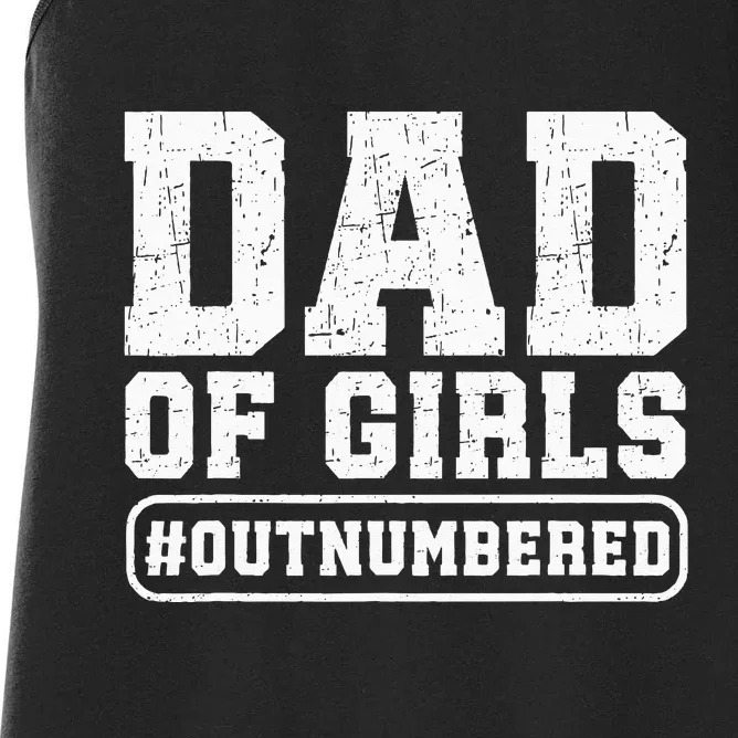 Dad Of Girls Outnumbered Funny Gift For Dad Women's Racerback Tank