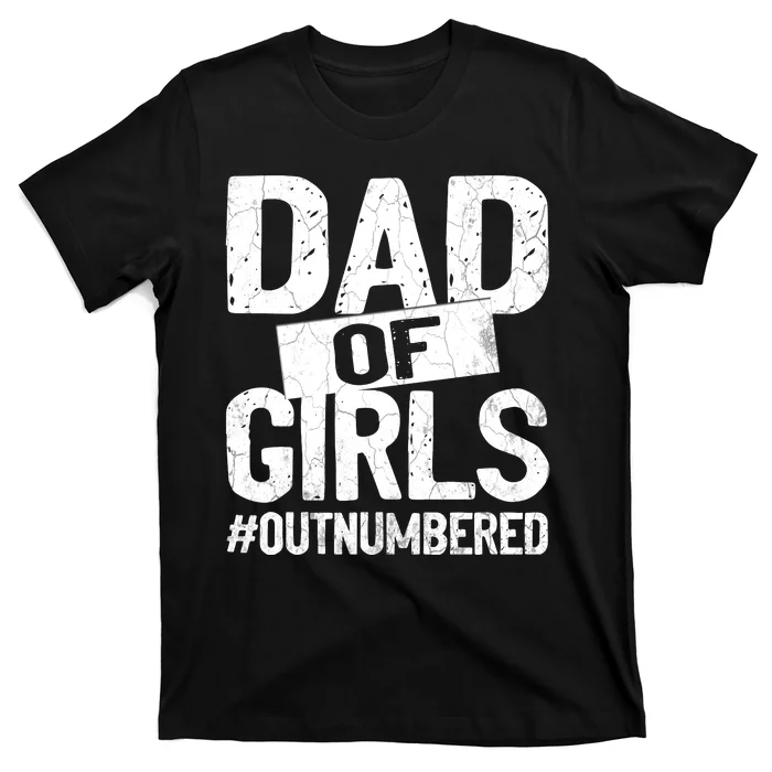 Girl dad outnumbered but loved Essential T-Shirt for Sale by