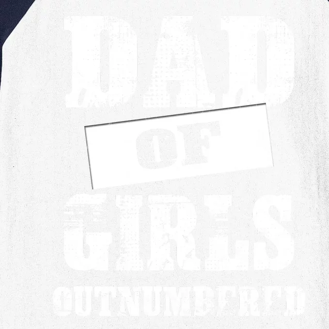 Dad Of Girls Outnumbered Humor Graphic Novelty Sarcasm Funny Baseball Sleeve Shirt