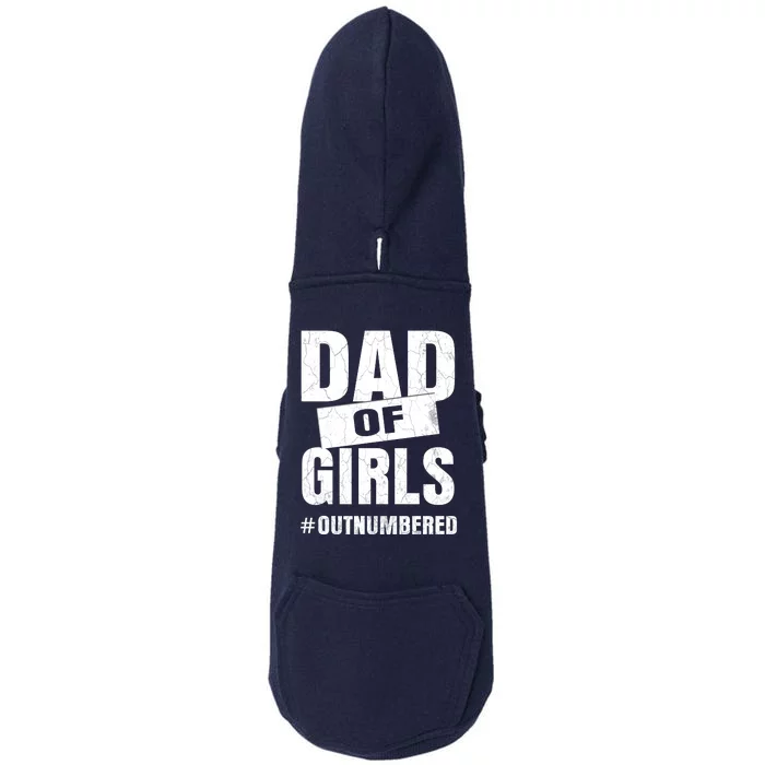 Dad Of Girls Outnumbered Funny Girl Dad Doggie 3-End Fleece Hoodie