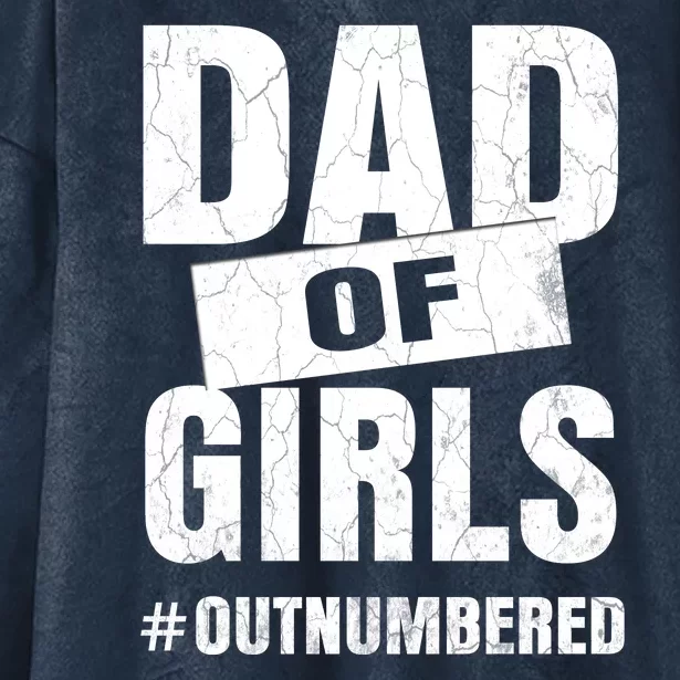 Dad Of Girls Outnumbered Funny Girl Dad Hooded Wearable Blanket