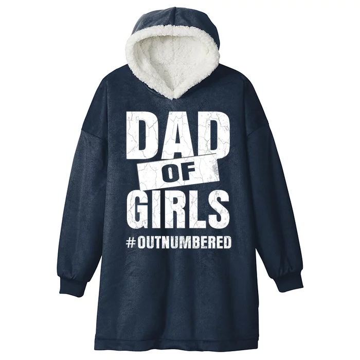 Dad Of Girls Outnumbered Funny Girl Dad Hooded Wearable Blanket