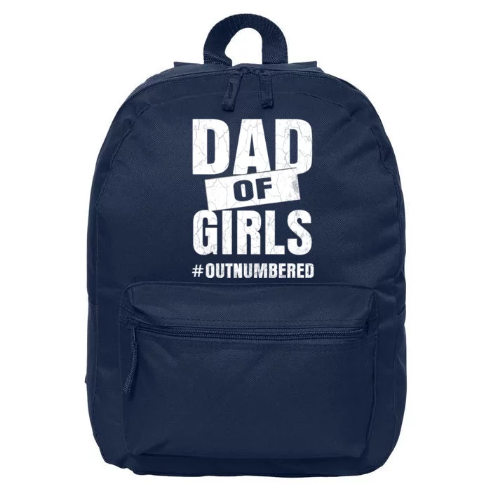 Dad Of Girls Outnumbered Funny Girl Dad 16 in Basic Backpack