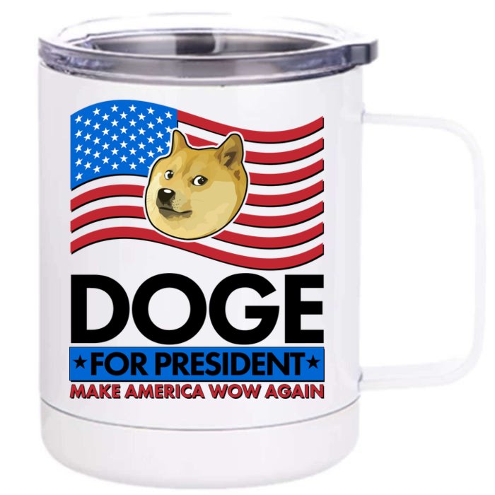 DOGE For President Make America Wow Again Front & Back 12oz Stainless Steel Tumbler Cup