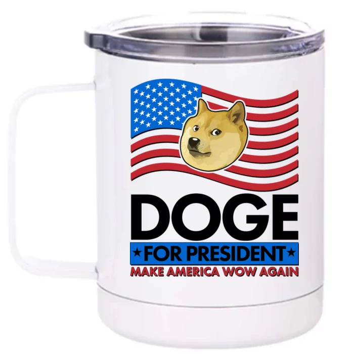 DOGE For President Make America Wow Again Front & Back 12oz Stainless Steel Tumbler Cup