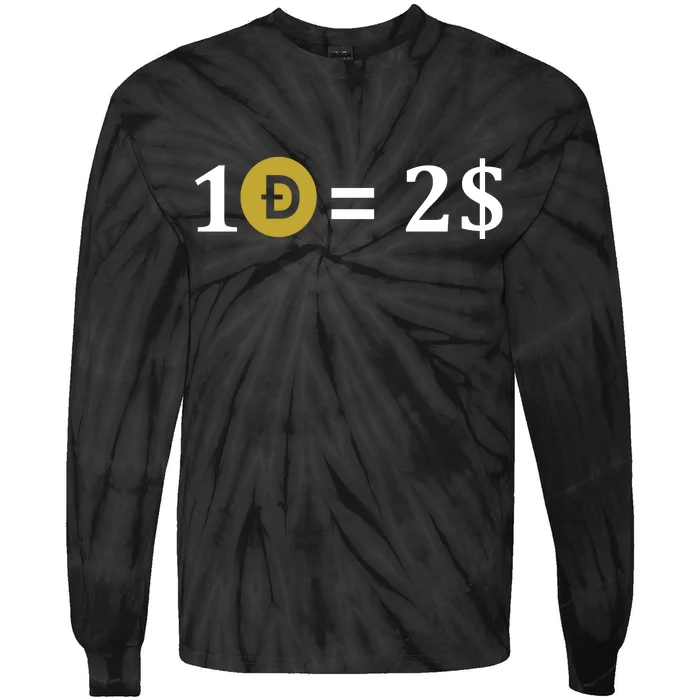 Dogecoin Equal 2 Dollars Doge Crypto Currency Tie-Dye Long Sleeve Shirt