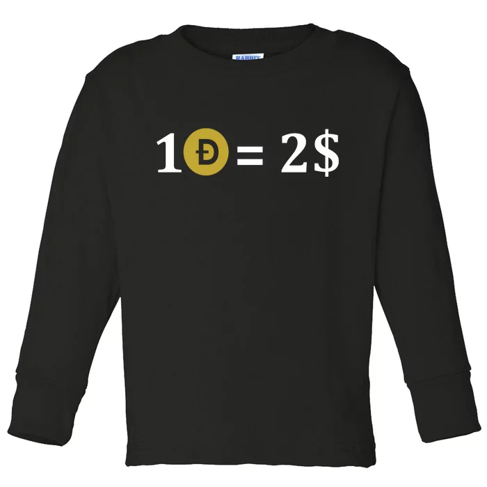 Dogecoin Equal 2 Dollars Doge Crypto Currency Toddler Long Sleeve Shirt