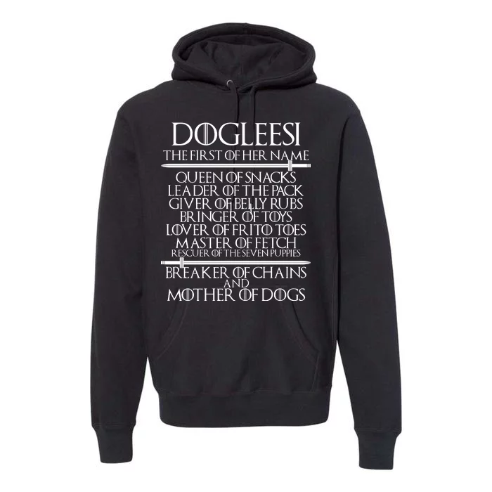 Dogleesi The First Of Her Name Mother Of Dogs Premium Hoodie