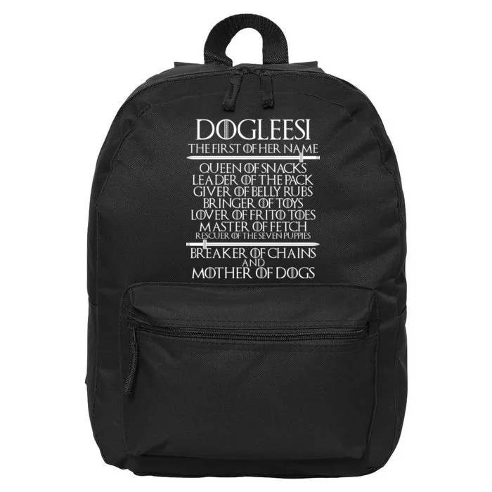 Dogleesi The First Of Her Name Mother Of Dogs 16 in Basic Backpack