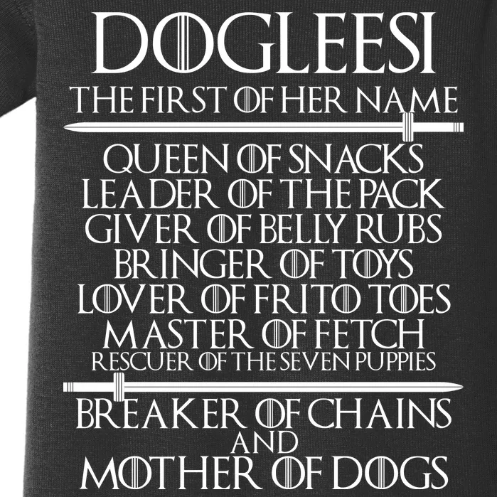 Dogleesi The First Of Her Name Mother Of Dogs Baby Bodysuit