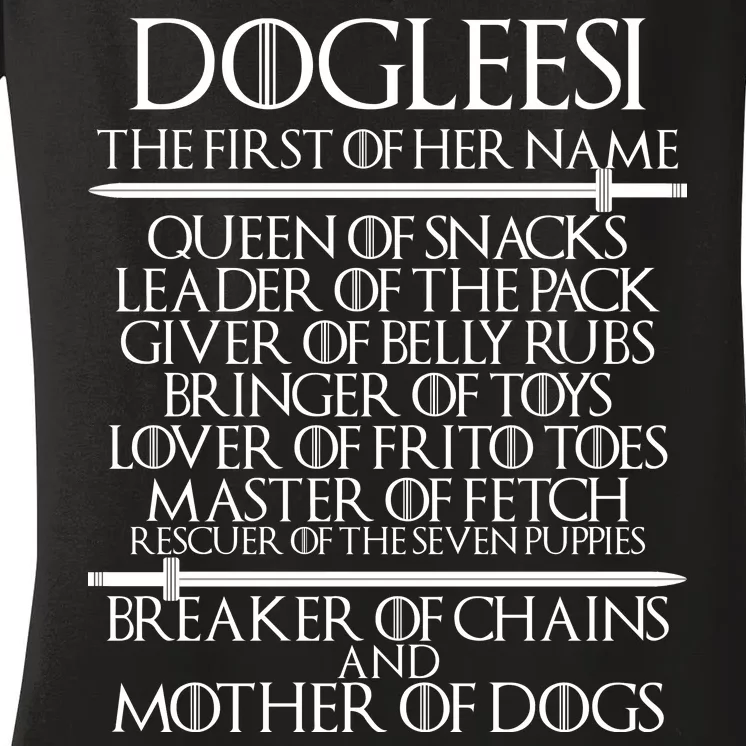 Dogleesi The First Of Her Name Mother Of Dogs Women's V-Neck T-Shirt